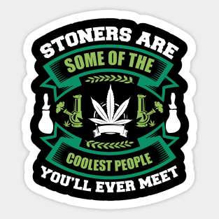 Stoners Are Some Of Coolest People Sticker